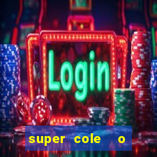 super cole  o 7784 jogos download